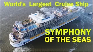 World´s Largest Cruise Ship | SYMPHONY OF THE SEAS | Spectacular Aerial Shots leaving STX France