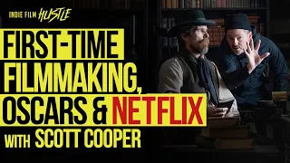 First-Time Filmmaking, Oscars & Netflix with Scott Copper