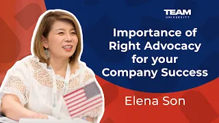 Importance of Right Advocacy for your Company Success | Elena Son