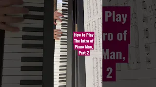 How to Play the Intro of Billy Joel’s Piano Man, Part 2.  (See Full Video)