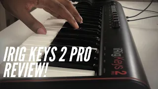 Is This Pro enough For Real Pros? |Ik Multimedia iRig Keys 2 Pro Review!|