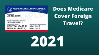 Does Medicare Cover Foreign Travel in 2021?