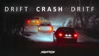 Drift ★ Crash ★ Dritf | NIGHTRIDE 4K