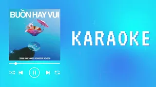 BUỒN HAY VUI - VSOUL x MCK x Obito x Ronboogz x Boyzed [KARAOKE]