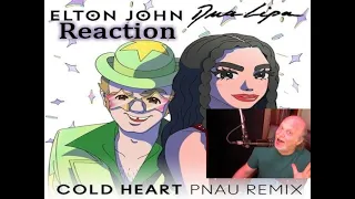 Elton John, Dua Lipa - Cold Heart (PNAU Remix) (Official Video)  REACTION