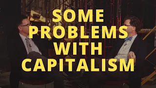 Some Problems with Capitalism - with Nick Plato and Alex Plato