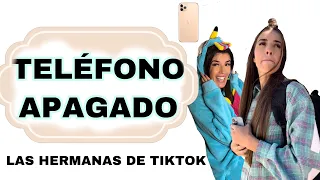 TELÉFONO APAGADO (las hermanas de tiktok)