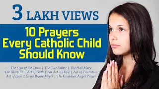 10 PRAYERS - Every Catholic Child should Know