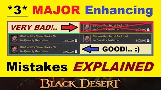 3 *MAJOR* Enhancing ~MISTAKES~ Explained!.. (*PROFIT* Enhancing Tips & Guide) Black Desert Online