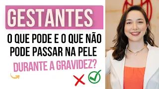 O QUE GRÁVIDA PODE USAR NO ROSTO?  | Conheça os CREMES QUE GRAVIDAS PODEM USAR NA PELE