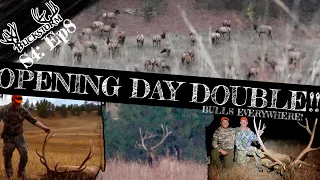 OPENING DAY DOUBLE! ELK INSANITY | S4: EP8