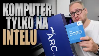 Zestaw tylko na Intelu - jak się sprawuje komp Intelowy za 4000 zł?!