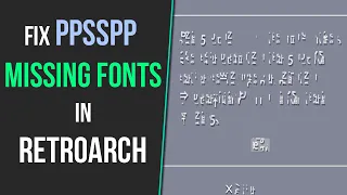 Fix PPSSPP Missing Text/Fonts in RetroArch
