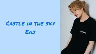 Eaj - castle in the sky lyrics video