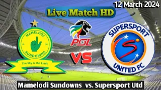 (Live Match Scores) Mamelodi Sundowns Vs Supersport United