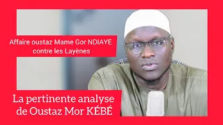 Affaire Oustaz Mame Gor vs Layène : la pertinente analyse de Oustaz Mor KÉBÉ || Yonenti dotoul amati