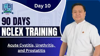 Day #10 (90 Days NCLEX Training by stancoast) - Acute Cystitis, Urethritis, and Prostatitis