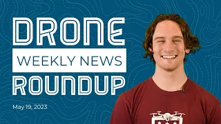 Drone News Roundup: AUVSI XPONENTIAL 2023, Film Cameras With FPV Drones, Zipline in CNBC Top 50 List