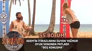 Adem'in itirazlarını duyan Yağmur oyun sonunda patladı! "Boş konuşma" | 55. Bölüm | Survivor 2018