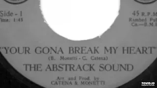The Abstrack Sound - Your Gona Break My Heart