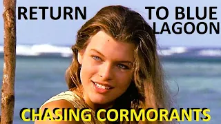 RETURN TO THE BLUE LAGOON  Milla Jovovich CHASING CORMORANTS Piotr Szczepanik GONIĄC KORMORANY Piano