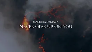 SLANDER & Synymata - Never Give Up On You (with Elle Vee) [Lyrics Video]