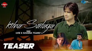 Kitna Sataya (Official Teaser) | Uvie & Suvarna Tiwari | Sign Music | New Hindi Song 2020