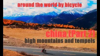 China (Part2) - high mountains and tempels - around the world by bicycle - Episode 13