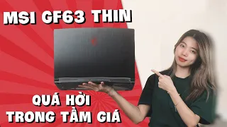 MSI GF63 THIN - Laptop GAMING quá hời trong tầm giá?