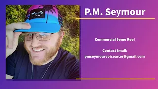 P.M. Seymour | Commercial Voice Demo Reel