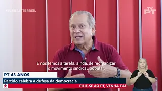 José Dirceu, o ex-presidente do PT Nacional, fala sobre os 43 anos do partido no Jornal PT Brasil