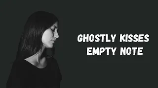 Ghostly Kisses - Empty Note Acoustic Lyrics