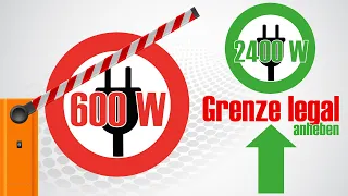 Total legal! 600 W Grenze auf 2400 W anheben – Endlich genügend Solarenergie ohne Anmeldung!