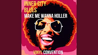 Inner City Blues (Make Me Wanna Holler) (Antony Reale Remix)