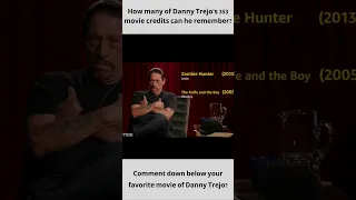 How many of Danny Trejo's 353 movie credits can he remember? #shorts