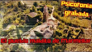 El pueblo maldito de Marmellar con - psicofonia real - 4K