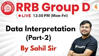 12:30 PM - RRB Group D 2019 | Maths by Sahil Sir | Data Interpretation (Part-2)