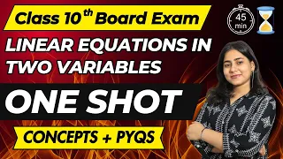 One Shot Series | Chapter 1 Linear Equations in two variables | Class 10 Algebra | Board Exam 2024