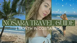 1 MONTH IN COSTA RICA | Nosara Travel Guide! Adventures, Restaurants + More.