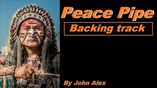 🛤️ Peace Pipe - backing track by John Alex