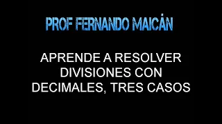 Divisiones con decimales 3 casos.