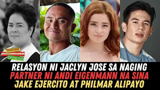 Relasyon ni Jaclyn Jose sa Naging Partner ni Andi Eigenmann na sina Jake Ejercito at Philmar Alipayo