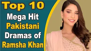 Top 10 Mega Hit Pakistani Dramas of Ramsha Khan || Pak Drama TV