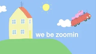 I edited a peppa pig episode cause I didn't know what else to post