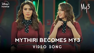 MY3 - Mythiri Becomes MY3 Video Song Tamil HD