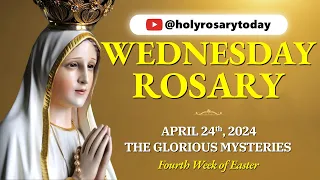 WEDNESDAY HOLY ROSARY 💛 APRIL 24, 2024 💛 GLORIOUS MYSTERIES OF THE ROSARY [VIRTUAL] #holyrosarytoday