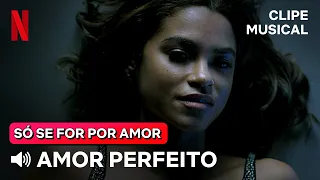 Amor Perfeito - Roberto Carlos | Versão Só Se For Por Amor | Netflix Brasil