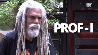 Prof-I Speaks About His Time Living With Mutabaruka In The Hills And Why Respects Him So Much Pt.3