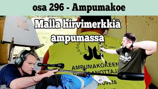 Osa 296 - Malla hirvimerkkiä ampumassa - 2023/2024