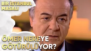 Ömer Nereye Götürülüyor? - Bir İstanbul Masalı 51. Bölüm